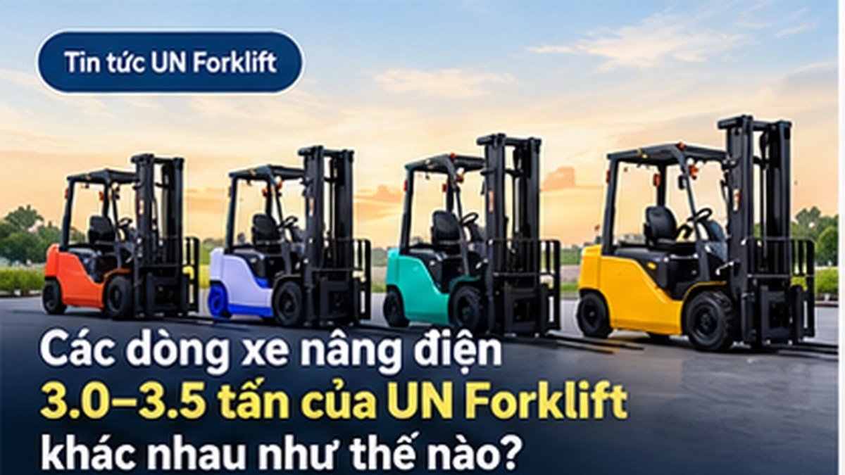 Khi nào nên chọn xe nâng 3 tấn và khi nào cần lên 3,5 tấn?